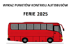 Wykaz punktów kontroli autobusów – ferie 2025