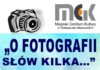 „O fotografii słów kilka…”