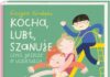 Polecamy: Kocha, lubi, szanuje… czyli jeszcze o uczuciach