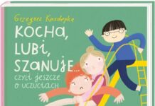 Polecamy: Kocha, lubi, szanuje… czyli jeszcze o uczuciach