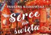 Polecamy: Paulina Kozłowska – Serce na święta