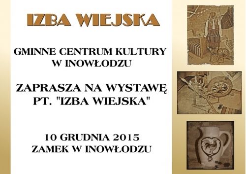 Wystawa „Izba Wiejska” na Zamku w Inowłodzu