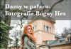 Damy w pałacu. Fotografie Bogny Hes