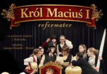 Premiera spektaklu „Król Maciuś I Reformator”