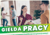 Spotkajmy się na Giełdzie Pracy! Sprawdź, na jakie stanowiska możesz aplikować