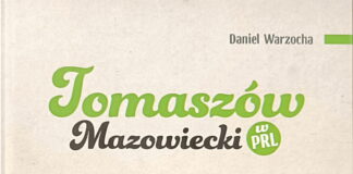 Spotkanie z autorem książki „Tomaszów Mazowiecki w PRL”