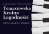 Zapraszamy na „Tomaszowską Krainę Łagodności”