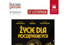 „Życie dla początkujących” – seans w ramach cyklu Kultura Dostępne