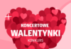 Konkurs – Koncertowe walentynki – Zakochaj się we flamenco