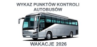 Wykaz punktów kontroli autobusów – Wakacje 2026