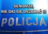 Seniorze uważaj na fałszywego ,,wnuczka” i ,,policjanta” !!!