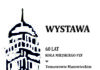 Wystawa z okazji 60-lecia Koła Miejskiego PZF