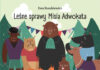 Polecamy: Leśne sprawy Misia Adwokata
